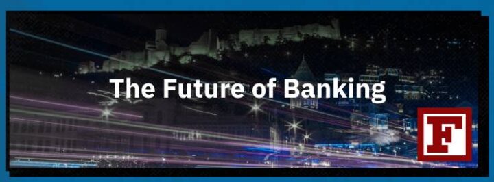 The Future of Banking