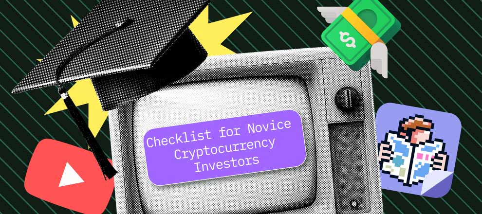 Смотрите видео-урок «Checklist for Novice Cryptocurrency Investors»