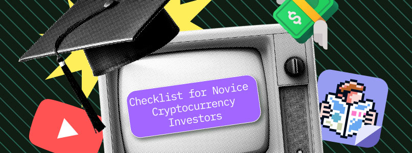 Vea la lección en vídeo “Checklist for Novice Cryptocurrency Investors”