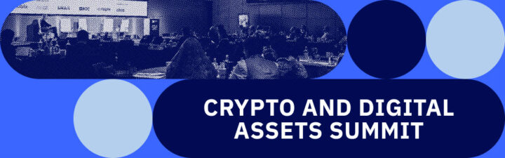 Crypto and Digital Assets Summit