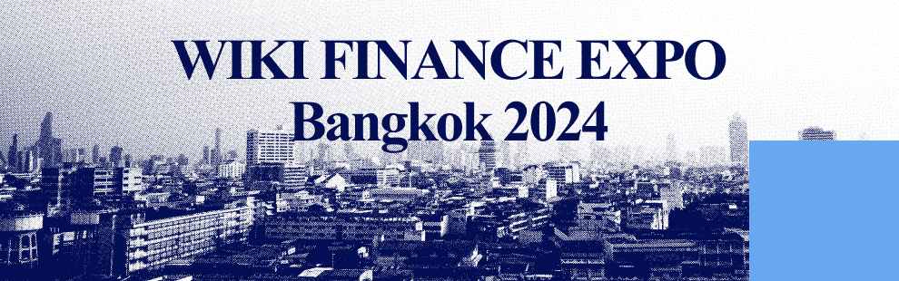 Wiki Finance EXPO Bangkok 2024